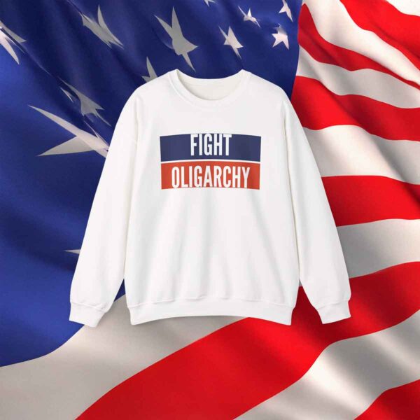 Fighting Oligarchy Sweatshirt